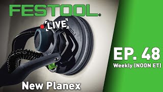 Festool Live Episode 48 - New PLANEX