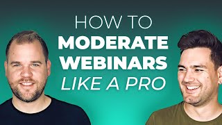 How To Moderate Webinars Like A Pro!