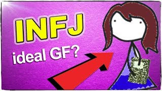 INFJ: INFJ Personality Type = Ideal Girlfriend?
