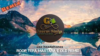 Roop Tera mastana x old remix|old remix songs|Kishore Kumar| roop Tera mastana remix|Gaurav Sinha