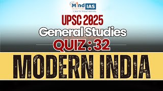 UPSC General Studies Quiz : 32 | Modern India For UPSC | Mind IAS