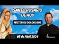 Santo Rosario de Hoy Viernes 05 Abril 2024 l Padre Pedro Justo Berrío l Rosario