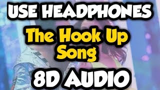 The Hook Up Song (8D Audio) - Student Of The Year 2 | Tiger & Alia | Vishal & Shekhar | Neha Kakkar