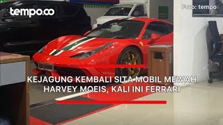 Kejagung Kembali Sita Mobil Mewah Harvey Moeis, Kali Ini Ferrari