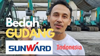 GUDANG ALAT BERAT I BEDAH GUDANG SUNWARD INDONESIA - Sambil nyobain naik excavator besar