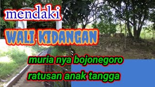 MENDAKI SUNAN MURIA NYA BOJONEGORO||puncak wali kidangan