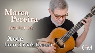 Marco Pereira plays Xote from Olivia's Dream | Guitar by Masters