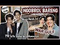 NGOBROL BARENG WARGULF | WARXGULF QnA BoyfriendsGMM