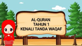 AL-QURAN TAHUN 1 - KENALI TANDA WAQAF