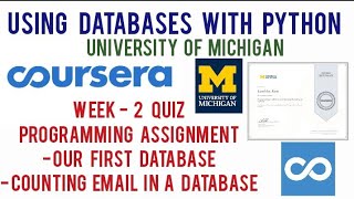 Using Databases With Python Week 2 Quiz &Our first Database and Counting Email in Database Solutions