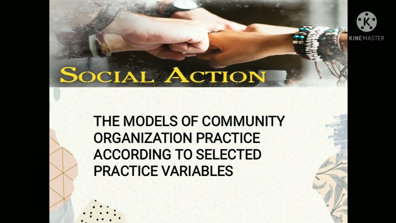 THREE MODELS OF COMMUNITY ORGANIZATION; COMMUNITY DEVELOPMENT, SOCIAL ...