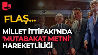 Millet İttifakı'nda 'mutabakat metni' hareketliliği