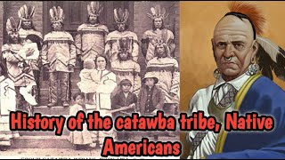 History of the catawba tribe, Native Americans