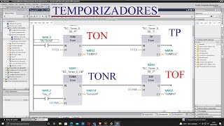 TIA PORTAL - TEMPORIZADOR TON / TP / TOF / TONR - FUNCIONAMIENTO Y EXPLICACION DESDE 0 - TUTORIAL.