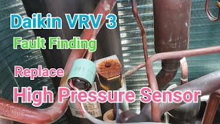 Daikin | Replaced high pressure sensor (VRV3)