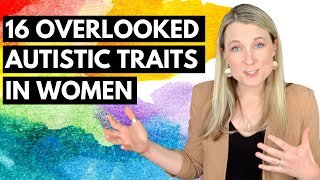 16 Overlooked Autistic Traits in Women