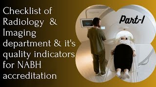 Checklist of Radiology/Imaging department \u0026 it's Quality indicators for NABH accreditation (PART-1)