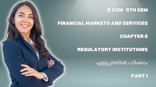 BCOM 5TH SEM FINANCIAL MARKETS AND SERVICES CHAPTER 6 REGULATORY INSTITUTIONS part 1