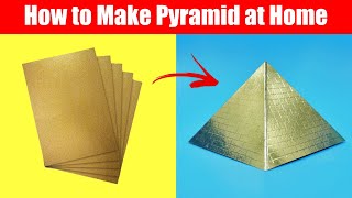 How to Make Pyramid at Home | DIY Pyramid Model