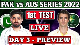 🔴LIVE PREVIEW : PAKISTAN vs AUSTRALIA 1st TEST DAY 3 PRE MATCH SHOW | PAK vs AUS 1st TEST day 3