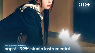 ILLIT - oops! (99% Studio Instrumental)