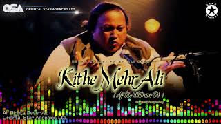 Kithe Mehr Ali Aj Sik Mitran Di | Nusrat Fateh Ali Khan | complete version | OSA Worldwide