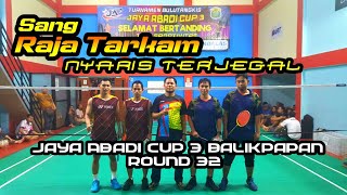 RAJA TARKAM NYARIS TER'JEGAL 🔥 VALDO/SUPRI VS H.ARIF/NOVI JAYA ABADI CUP 3 ROUND-32