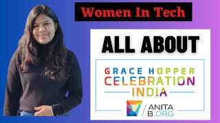 All About Grace Hopper Celebration Scholarship🔥 | GHC'23 | STEM Conference | Women In Tech!