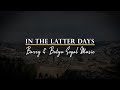 In The Latter Days | Barry & Batya Segal Music