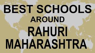 Schools around Rahuri, Maharashtra    CBSE, Govt, Private, International | Vidhya Clinic