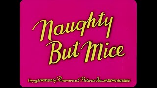 Noveltoons - Naughty but Mice (1947)