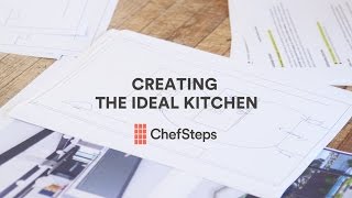 Creating the Ideal Kitchen