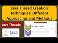 Java Thread Creation Techniques: Different Approaches and Methods |Java thread Creation