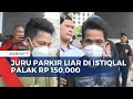 2 Juru Parkir Liar di Masjid Istiqlal DibekukPolisi, Salah Satunya Positif Narkoba