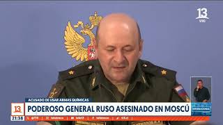 Poderoso general ruso fue asesinado en Moscú