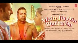 Main Jis Din Bhulaa Du | Jubin Nautiyal  (Official Video) | Tulsi Kumar | Himansh Kohli | New Song