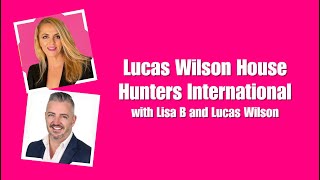 Lucas Wilson House Hunters International with Lisa B