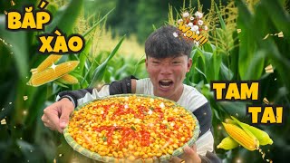 Tam Tai | Bắp Xào \