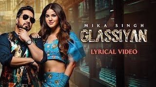 MIKA SINGH | Glassiyan | Lyrical Video| Aveera Singh| Bhavdeep R| Mista B| Latest Punjabi Songs 2021