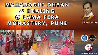 Mahabodhi dhyan \u0026 Healing @ Lama Fera Monastery,  Pune