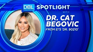 'Dr. 90210' Doctor Cat Begovic on Breaking Barriers in Hollywood