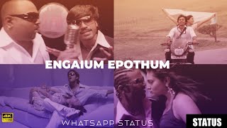 Engaium Epothum Sangitham Song💞 WhatsApp Status |Polladhavan Movie ❤️ status [4K]  Dhanush Status💞