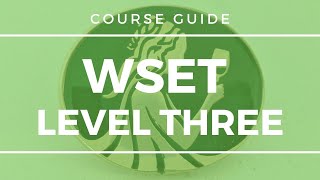 Wine Education - WSET Level 3 - Course Guide