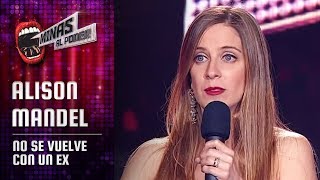 Alison Mandel No se vuelve con un ex Minas al Poder CAP 8