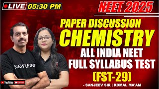 NEET 2025 | CHEMISTRY PAPER DISCUSSION | All India FULL SYLLABUS TEST (FST-29) | NEW LIGHT