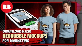 How to Download Redbubble Mockups For Marketing