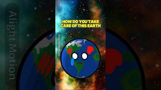 ...HOW DO YOU TAKE CARE OF THIS EARTH... #shorts #trending #memes #earth #moon #space #solarballs