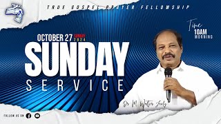 #TGPF || విడువక మన యెడల కృప చూపు దేవుడు ! ! Sunday Service || 27th OCT 2024 || Dr. M. Walter Feely.