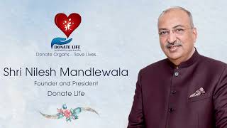 A Man on Mission to Save Lives…Shri Nilesh Mandlewala | Donate Life Surat