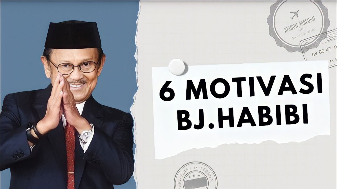 6 Motivasi Bj.Habibi||tokoh Berpengaruh Indonesia||Motivasihidup - YouTube